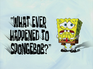 Whateverhappenedtospongebob3ftitlecardpng — All Spongebob Episodes Maker Tier List Maker option 562