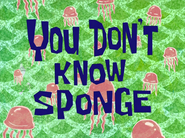 Youdon27tknowspongetitlecardpng — All Spongebob Episodes Maker Tier List Maker option 571