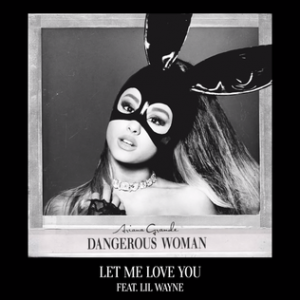 Let Me Love Youpng — ariana grande collaborations option 30