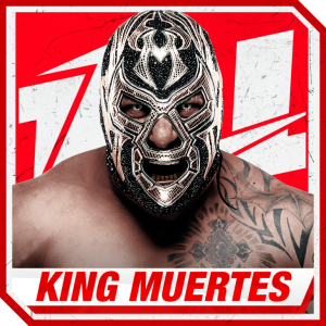 King Muertes 1png — Best Wrestlers In The World (Men's) option 377