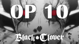 Black Clover Openings OST 1-10 - playlist by Discover DnB