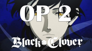 Black Clover: Top 10 Openings, Ranked