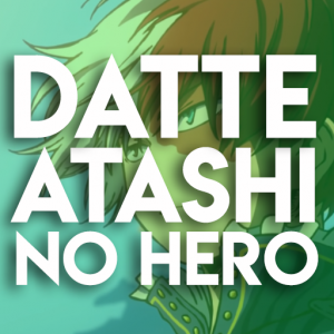 Ed3 Datte Atashi No Heropng — BNHA - OPs & EDs (+Inserts) option 6