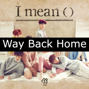 48 Way Back Homejpg — BTOB Songs option 44