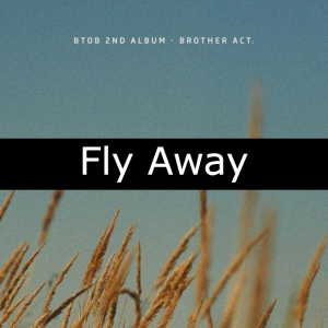 80 Fly Awayjpg — BTOB Songs option 80