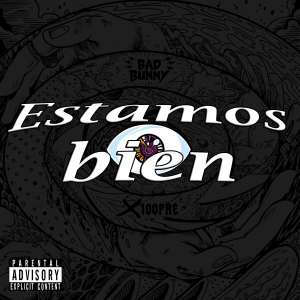 Estamos Bienpng — Canciones de Bad Bunny option 23