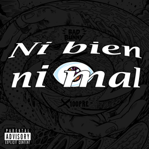 Ni Bien Ni Malpng — Canciones de Bad Bunny option 39