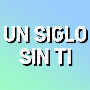 Un Siglo Sin Tipng — Canciones de chayanne option 29