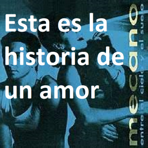 Esta Es La Historia De Un Amorpng — Canciones de Mecano (Álbumes Originales) option 26