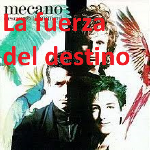 La Fuerza Del Destinopng — Canciones de Mecano (Álbumes Originales) option 41