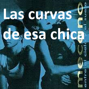 Las Curvas De Esa Chicapng — Canciones de Mecano (Álbumes Originales) option 44