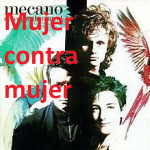 Mujer Contra Mujerpng — Canciones de Mecano (Álbumes Originales) option 53