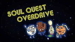 250px Soulquestoverdrivetitlescreenjpg — Cartoon Network Studios/Williams Street Shows option 28