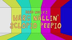 Bradneelyshargnallinsclopiopeepiojpg — Cartoon Network Studios/Williams Street Shows option 56