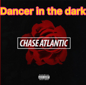Chase Atlantic - Dancer in the Dark (Lyrics) 