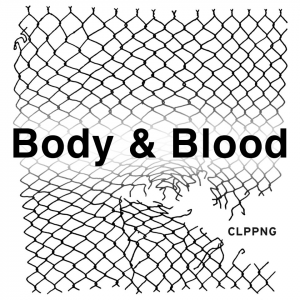 Body And Bloodjpg — Every clipping. song option 10