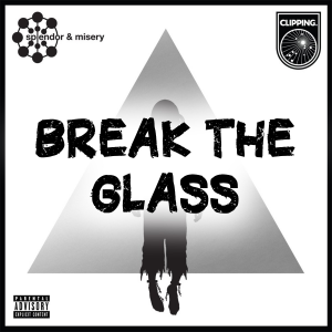 Break The Glassjpg — Every clipping. song option 13