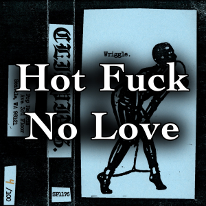Hot Fuck No Lovejpg — Every clipping. song option 28