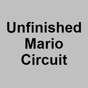 Unfinished Mario Circuitpng — CTGP-R 1.03.1128-3 option 203