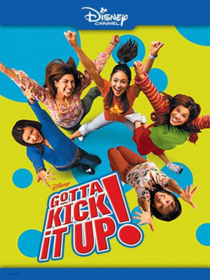 Gotta Kick It Up 2002jpg — DCOMs and DCOM Adjacent Movies (1993-2010) option 10