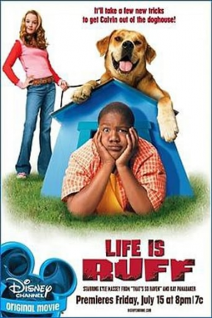 Life Is Ruff 2005jpg — DCOMs and DCOM Adjacent Movies (1993-2010) option 19