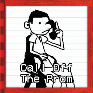 Zz1645818731t47call Off The Promjpg — Diary of a Tourney Kid Track option 47