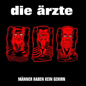 Maennerhabenkeingehirnjpg — Die Ärzte option 23