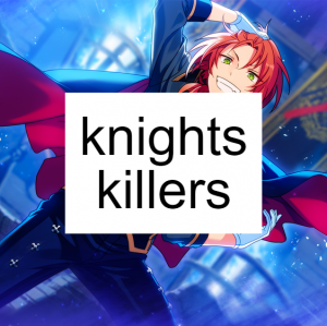 Knightskillers 1png — every ensemble stars/enstars unit! option 18