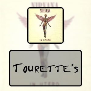 12 Tourettespng — Every Nirvana Songs option 20