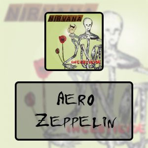 13 Aero Zeppelinpng — Every Nirvana Songs option 21