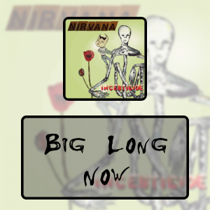 14 Big Long Nowpng — Every Nirvana Songs option 27