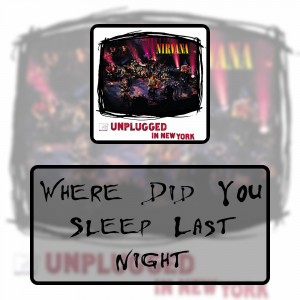 14 Where Did You Sleep Last Nightpng — Every Nirvana Songs option 28