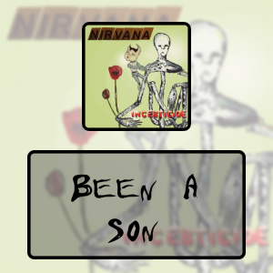 4 Been A Sonpng — Every Nirvana Songs option 40