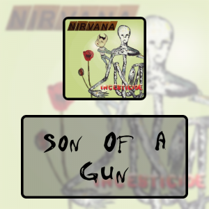 7 Son Of A Gunpng — Every Nirvana Songs option 58