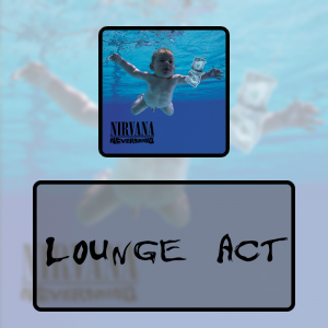 9 Lounge Actpng — Every Nirvana Songs option 66