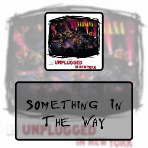 9 Something In The Waypng — Every Nirvana Songs option 68