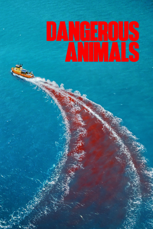 Zzzzz 1765323734dangerous Animals 2025 — Filme am Wheel option 628