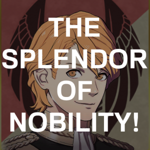 Be3 Ferd The Splendor Of Nobilitypng — Fire Emblem Three Houses Crit Quotes Tier List option 20