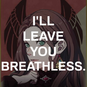 Be5 Dorots Ill Leave You Breathlesspng — Fire Emblem Three Houses Crit Quotes Tier List option 35