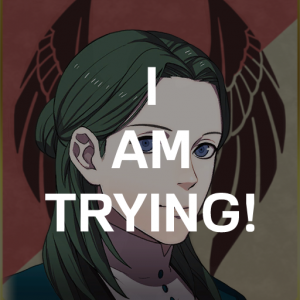 Be6 Lints I Am Tryingpng — Fire Emblem Three Houses Crit Quotes Tier List option 43