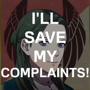 Be6 Lints Ill Save My Complaintspng — Fire Emblem Three Houses Crit Quotes Tier List option 45