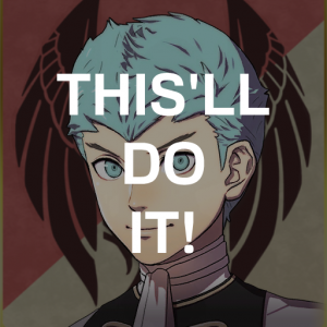 Be8 Cas Thisll Do Itpng — Fire Emblem Three Houses Crit Quotes Tier List option 59
