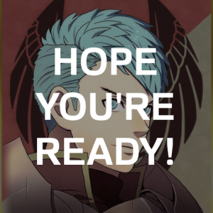 Be8 Casts Hope Youre Readypng — Fire Emblem Three Houses Crit Quotes Tier List option 60