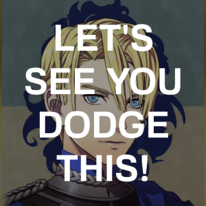 Bl1 Dimi Lets See You Dodge Thispng — Fire Emblem Three Houses Crit Quotes Tier List option 63