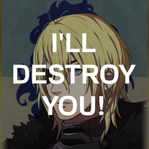 Bl1 Dimits Ill Destroy Youpng — Fire Emblem Three Houses Crit Quotes Tier List option 70