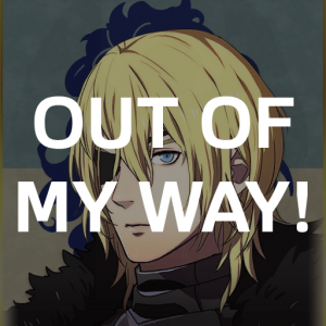 Bl1 Dimits Out Of My Waypng — Fire Emblem Three Houses Crit Quotes Tier List option 72