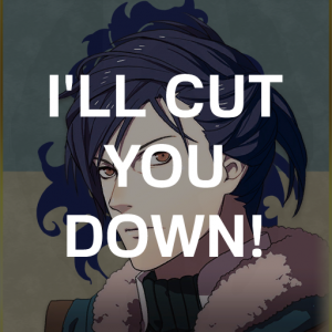 Bl3 Felixts Ill Cut You Downpng — Fire Emblem Three Houses Crit Quotes Tier List option 84