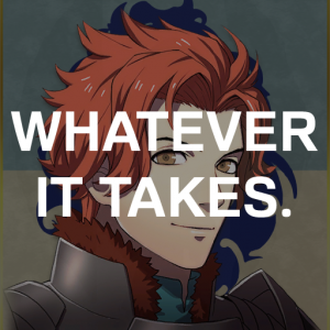 Bl4 Sylvts Whatever It Takespng — Fire Emblem Three Houses Crit Quotes Tier List option 92