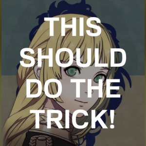 Bl5 Ingr This Should Do The Trickpng — Fire Emblem Three Houses Crit Quotes Tier List option 94