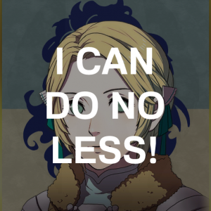 Bl5 Ingrts I Can Do No Lesspng — Fire Emblem Three Houses Crit Quotes Tier List option 97